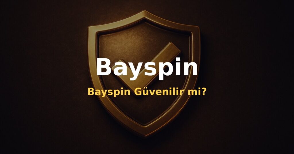 Bayspin Güvenilir mi? - Bayspin